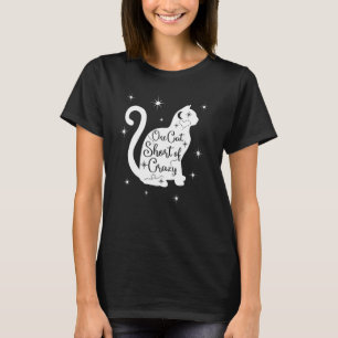 T-shirt Une chatte en moins pour devenir folle Dame aux ch