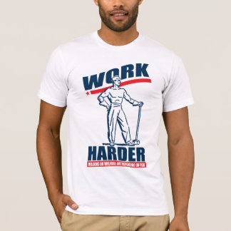 T-shirt Une chemise plus dure de thé de travail
