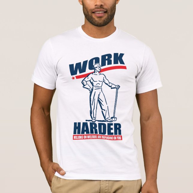T-shirt Une chemise plus dure de thé de travail (Devant)
