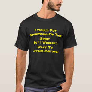 T-shirt Une chemise politiquement correcte