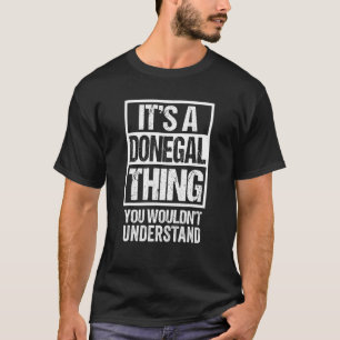T-shirt Une chose de Donegal que vous ne comprendriez pas 