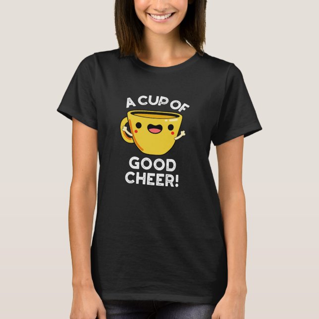 T-shirt Une Coupe Bon Joyeux Funny Tasse Pun Dark BG (Devant)