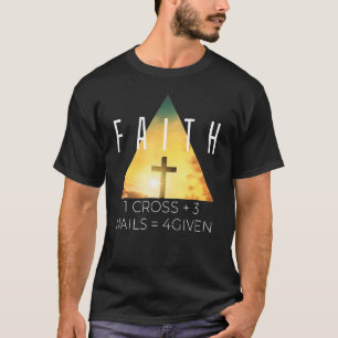 T-shirt Une croix trois clous pardonnés mignon chrétien Es