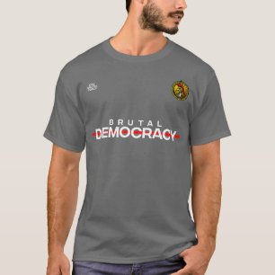 T-shirt Une démocratie brutale en première ligne