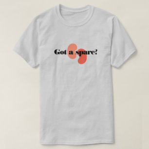 T-shirt Une équipe de greffe de rein de rechange sur mesur