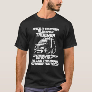 T-shirt Une Fantastique Une Fois Un Trucker Toujours Un Tr