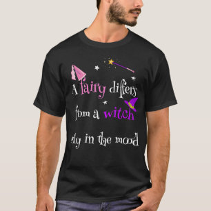T-shirt Une Fée Diffère D'Une Sorcière Pour Femmes Fée Amu