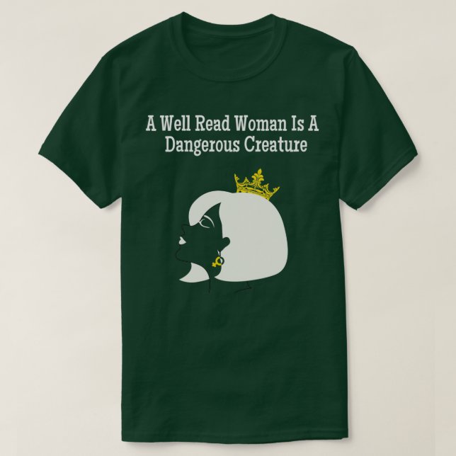 T-shirt Une femme bien lue est une créature dangereuse (Design devant)