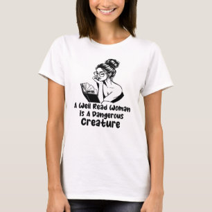 T-shirt Une femme cultivée est une créature dangereuse