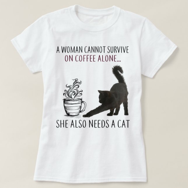 T-shirt Une Femme Ne Peut Pas Survivre Avec Le Café Seule  (Design devant)