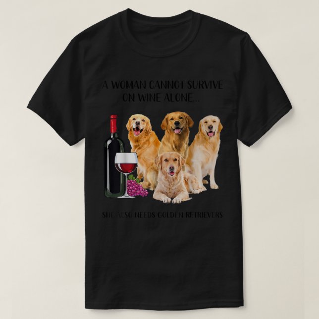 T-shirt Une Femme Ne Peut Survivre Seul Au Vin Golden Retr (Design devant)