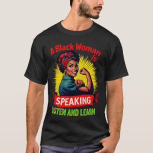 T-shirt Une Femme Noire Parle Écouter Histoire Noire Lun