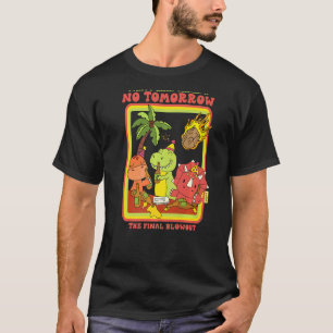 T-shirt Une fête comme s'il n'y avait pas de demain La der
