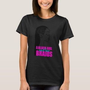 T-shirt Une fille noire et ses tresses Ado tressé à la coi
