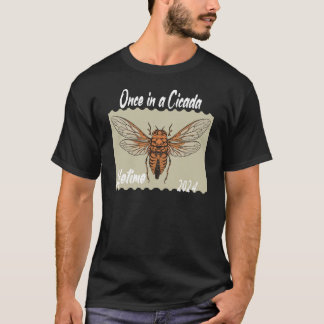 T-SHIRT UNE FOIS DANS UNE VIE CICADA 2024