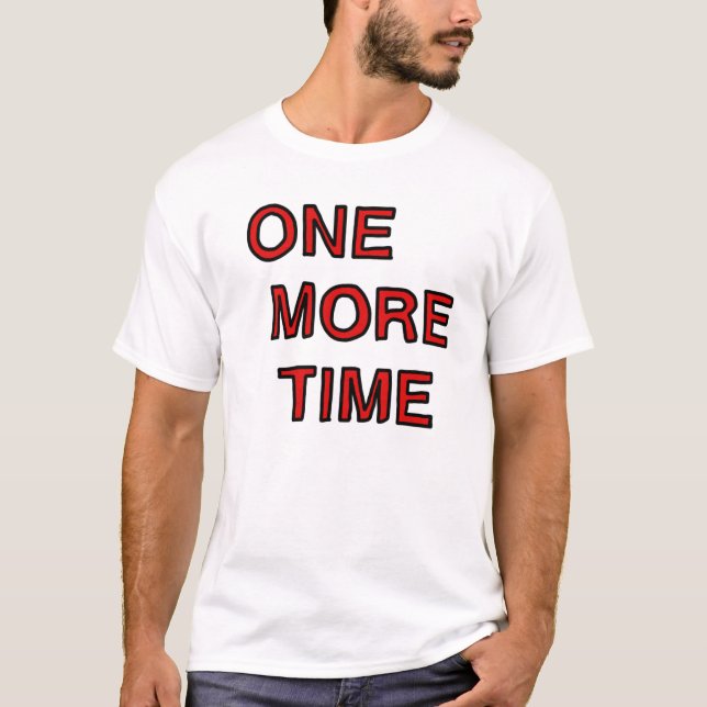 T-shirt une fois de plus (Devant)