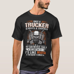 T-shirt Une Fois Un Trucker Toujours Un Trucker Trucker Bi