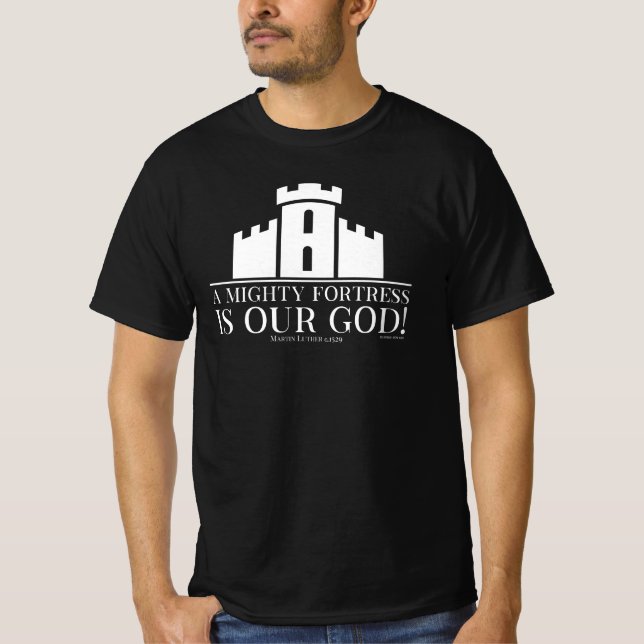T-shirt Une Forteresse Puissante Est Notre Dieu (Devant)