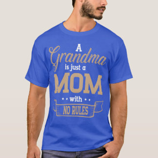 T-shirt Une grand-mère n'est qu'une maman sans règles
