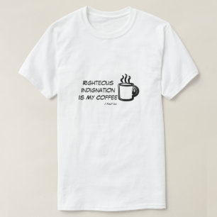 T-shirt Une indignation vertueuse - Une chemise de Monsieu