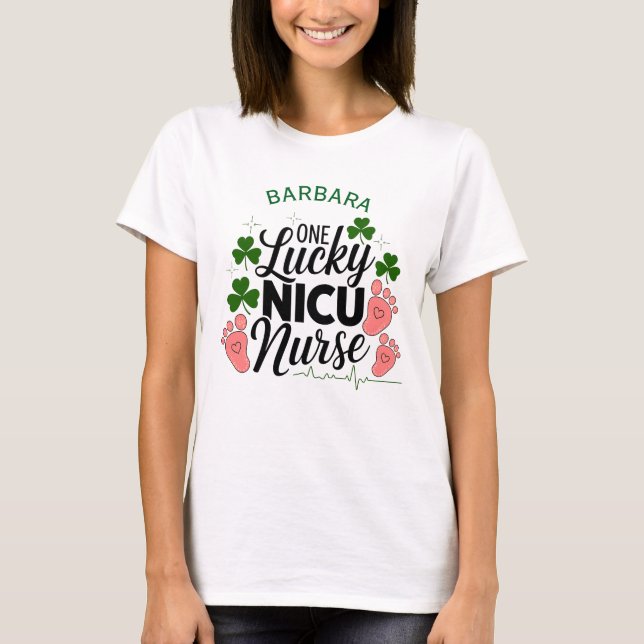 T-shirt Une infirmière chanceuse de la NICU - Fête de la S (Devant)
