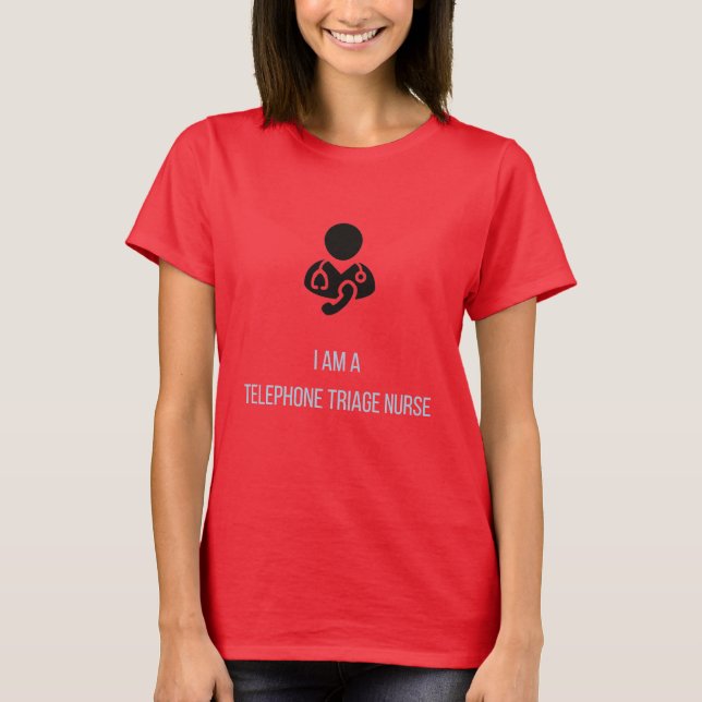 T-shirt une infirmière de triage téléphonique - infirmière (Devant)