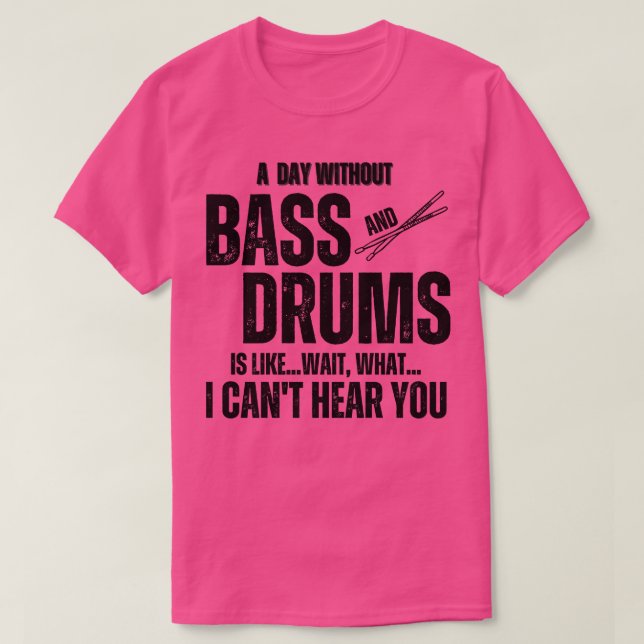 T-shirt Une journée sans basse et tambours Drôle Percussio (Design devant)