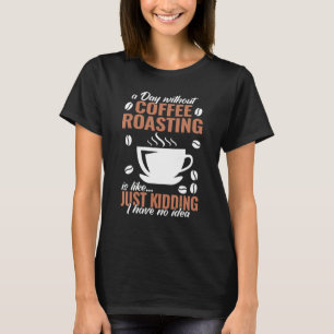 T-shirt une journée sans café mignon pour hommes café rôti