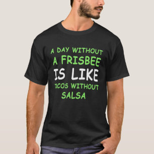 T-shirt Une journée sans golf de frisbee et taco
