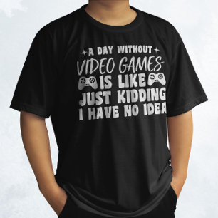 T-shirt Une Journée Sans Jeux Vidéo Amateurs De Jeux Cool 