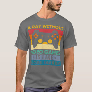 T-shirt Une journée sans jeux vidéo Citation drôle de jeu 