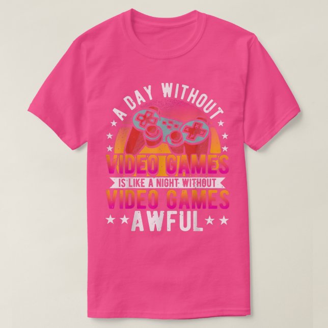 T-shirt Une Journée Sans Jeux Vidéo Est Comme, Jeux Vidéo, (Design devant)