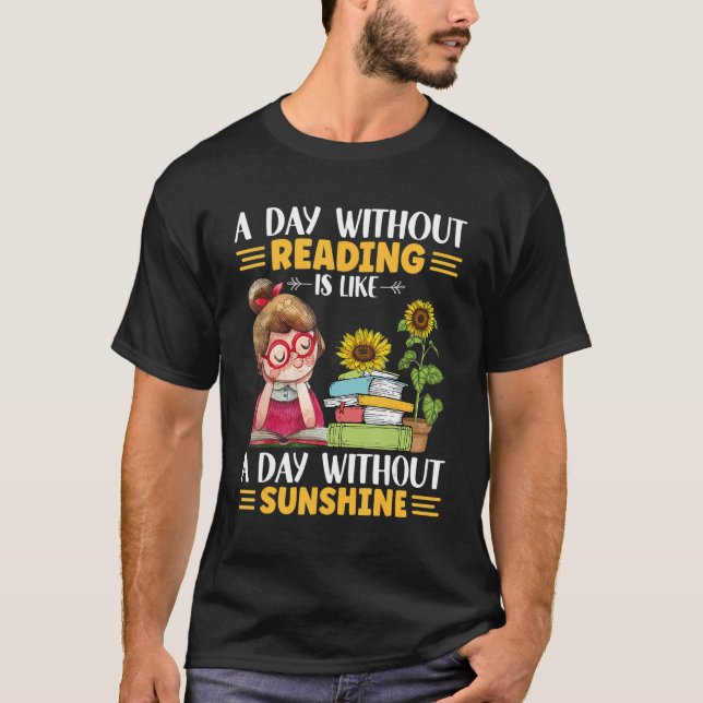 T-shirt Une journée sans lire comme avec notre sunflo sole (Devant)
