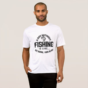 T-shirt une journée sans pêche est comme je plaisante j'ai