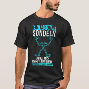 T-shirt Une Journée Sans Probes Détecteur De Métal Chasse