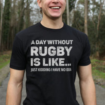 Une Journée Sans Rugby Est Comme Drôle