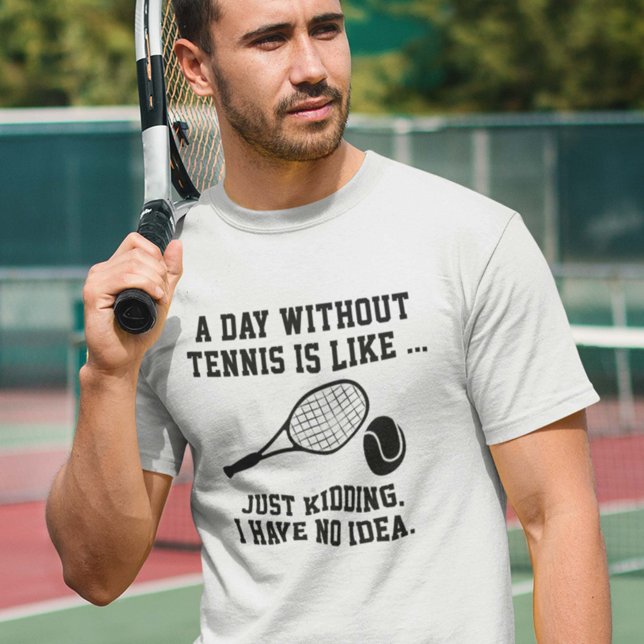 T-shirt Une Journée Sans Tennis (Créateur téléchargé)
