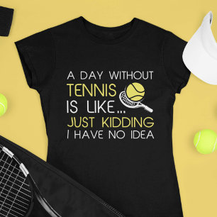 T-shirt Une Journée Sans Tennis