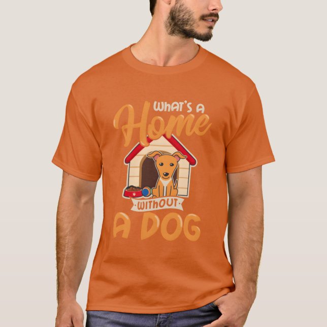T-shirt Une Maison N'Est Pas Une Maison Sans Chien Chien P (Devant)