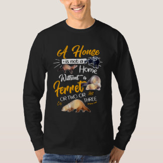 T-shirt Une Maison N'Est Pas Une Maison Sans Ferret Ou Deu
