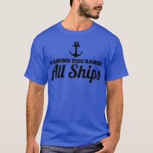 T-shirt Une Marée Montée Soulève Tous Les Navires