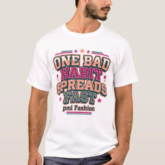 T-shirt Une mauvaise habitude se propage vite Varsity Typo