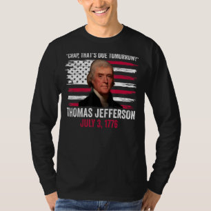 T-shirt Une merde qui est due demain Thomas Jefferson 4th
