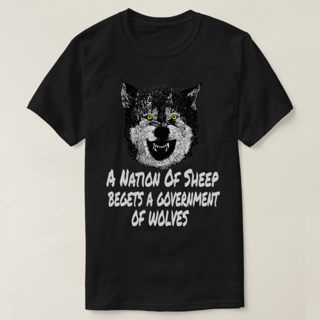 T-shirt Une nation de moutons engendre un gouvernement de  (Design devant)