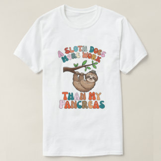 T-shirt Une Paresseux Fait Plus de Travail Que Mon Pancréa