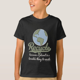 T-shirt Une planète est une chose terrible pour gaspiller