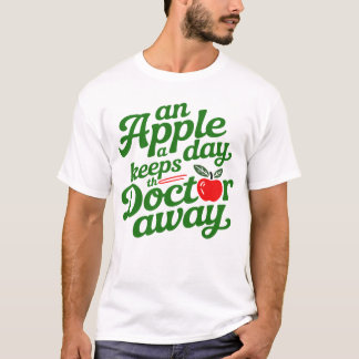 T-shirt Une Pomme Par Jour Éloigne Le Médecin Citation Cla