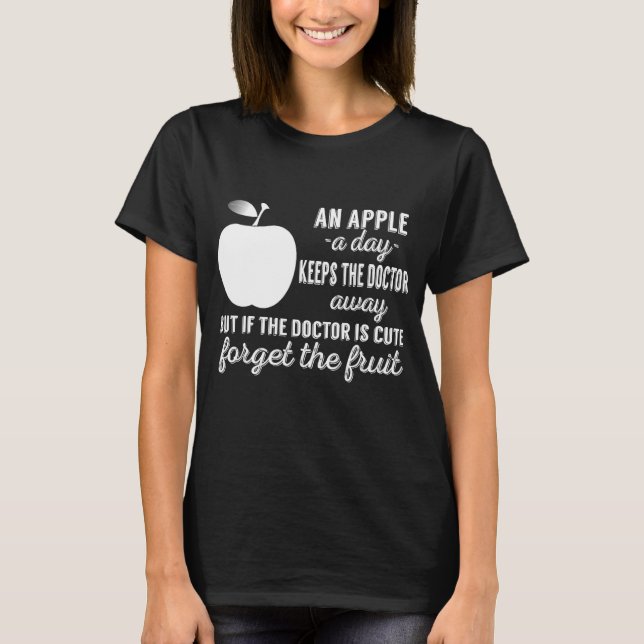 T-shirt Une Pomme Par Jour Empêche Le Docteur (Devant)