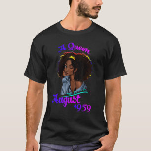 T-shirt Une Reine Est Née En Août 1959 63e Anniversaire