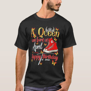 T-shirt Une Reine Est Née En Avril Joyeux Anniversaire Pou
